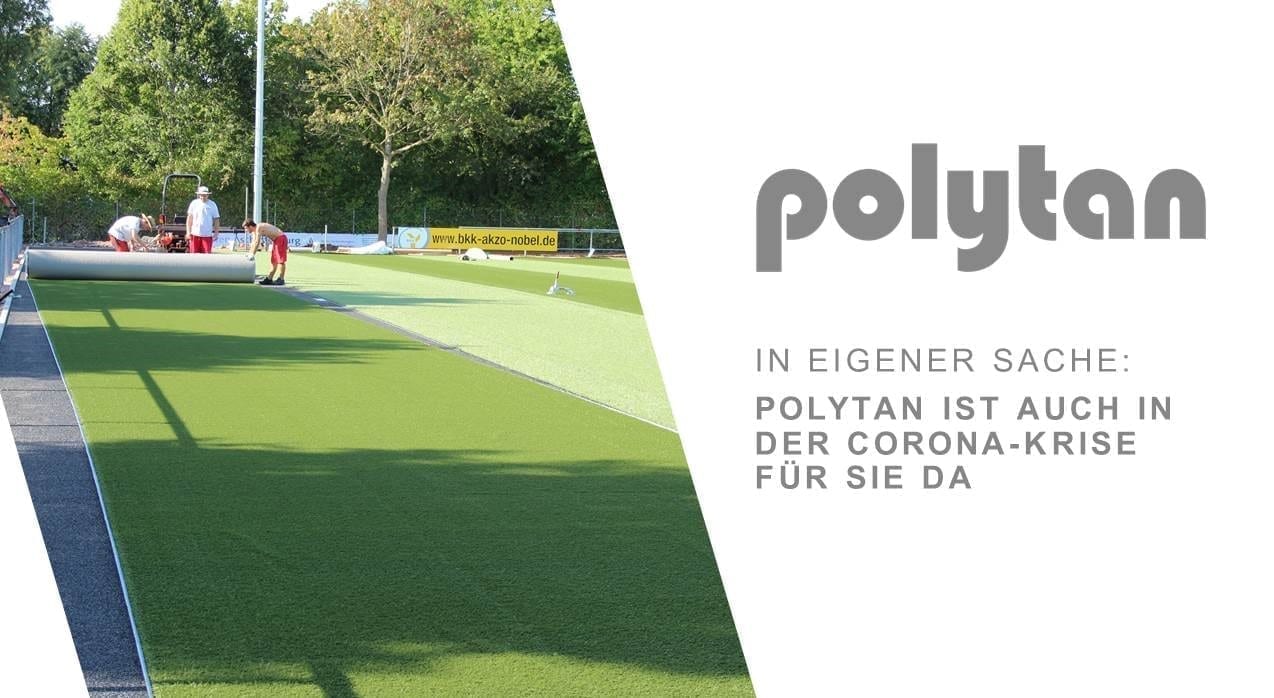 In eigener Sache: Polytan ist auch in der Corona-Krise für Sie da
