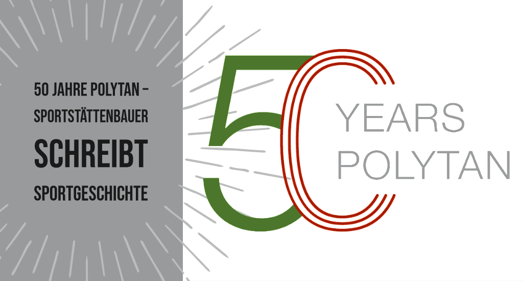50 Jahre Polytan – Sportstättenbauer schreibt Sportgeschichte