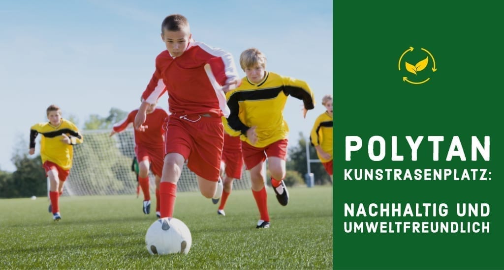 Polytan-Kunstrasenplatz: nachhaltig und umweltfreundlich