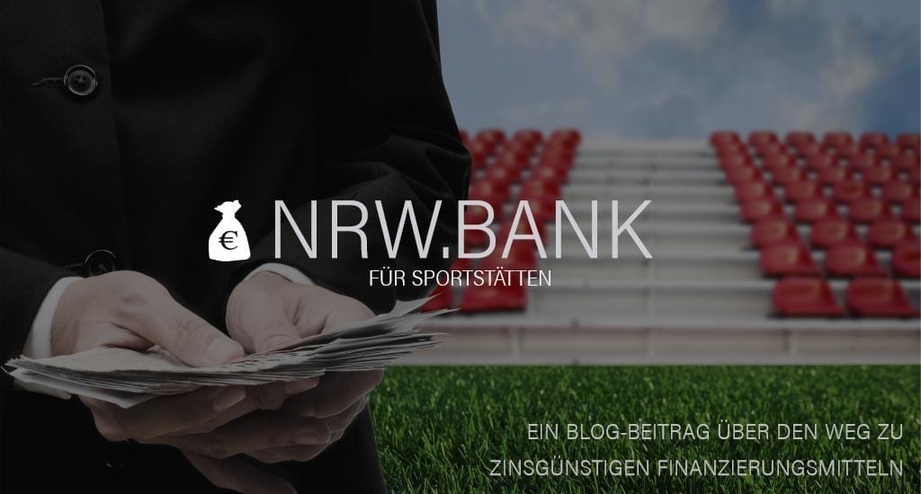NRW.BANK für Sportstätten: So gibt’s Finanzierungsmittel
